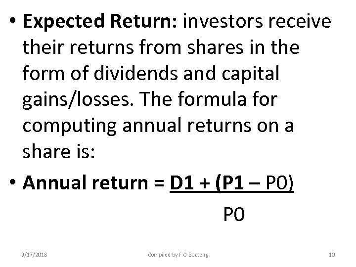  • Expected Return: investors receive their returns from shares in the form of