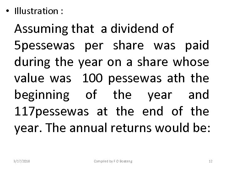  • Illustration : Assuming that a dividend of 5 pessewas per share was