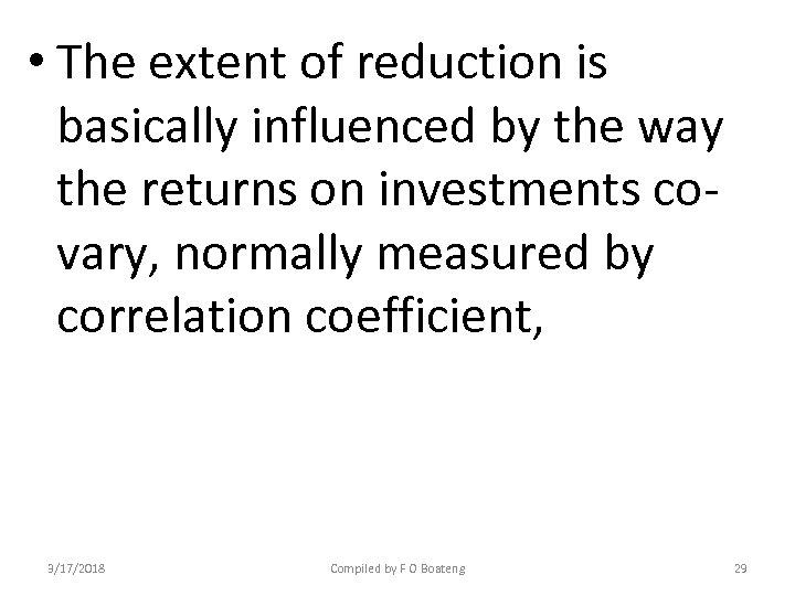  • The extent of reduction is basically influenced by the way the returns
