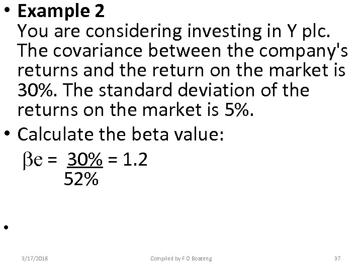  • Example 2 You are considering investing in Y plc. The covariance between