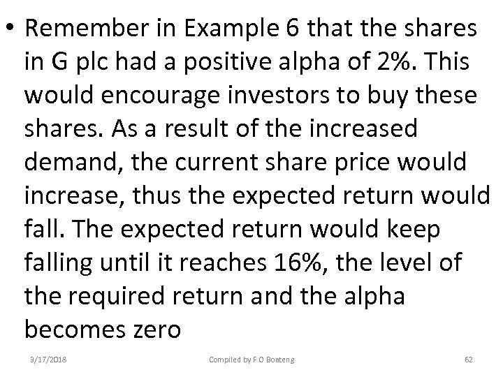  • Remember in Example 6 that the shares in G plc had a