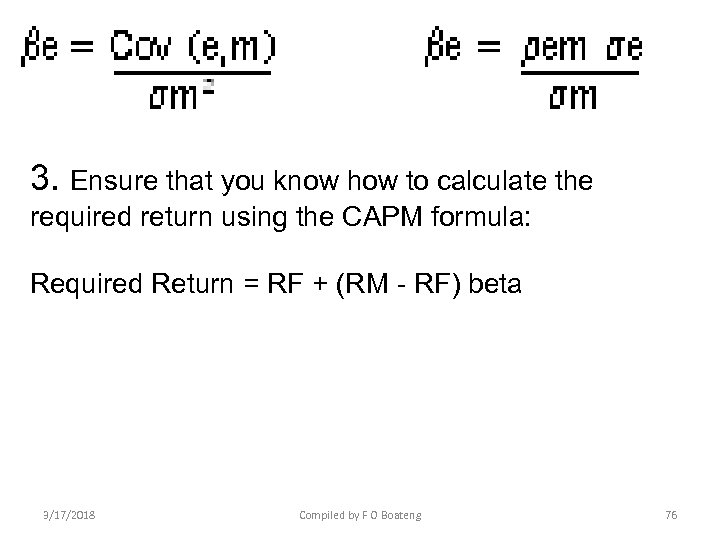 3. Ensure that you know how to calculate the required return using the CAPM