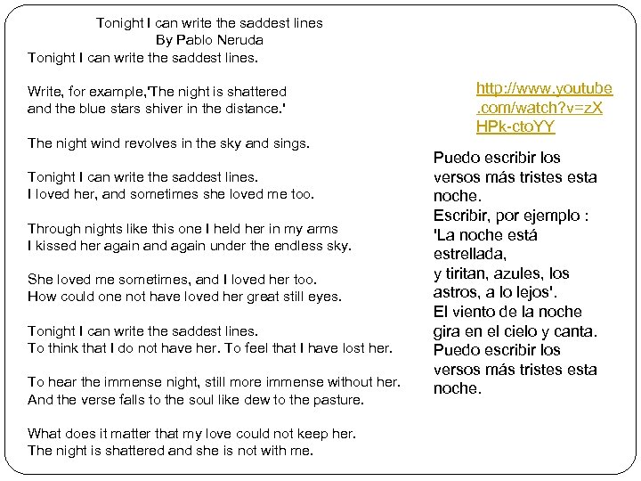  Tonight I can write the saddest lines By Pablo Neruda Tonight I can