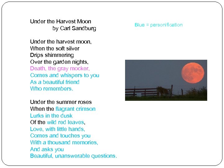 Under the Harvest Moon by Carl Sandburg Under the harvest moon, When the soft