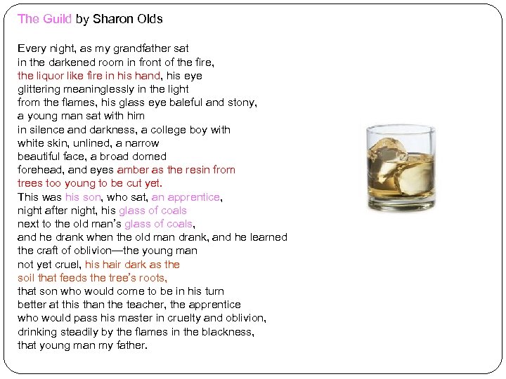 The Guild by Sharon Olds Every night, as my grandfather sat in the darkened