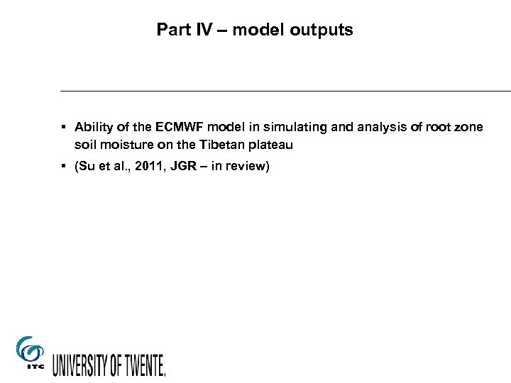Part IV – model outputs § Ability of the ECMWF model in simulating and