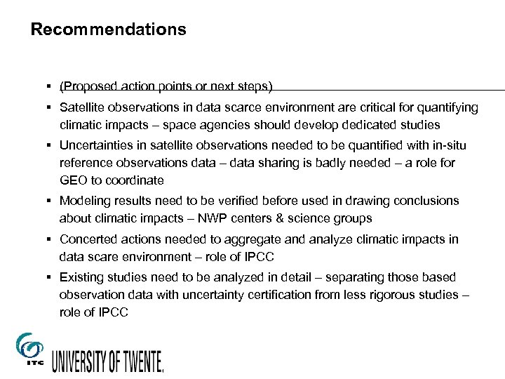 Recommendations § (Proposed action points or next steps) § Satellite observations in data scarce