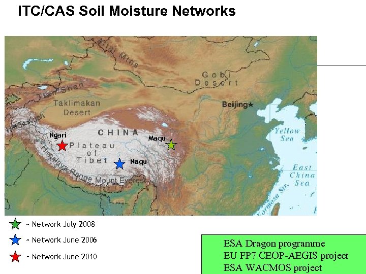 ITC/CAS Soil Moisture Networks Ngari Maqu Naqu ~ Network July 2008 ~ Network June