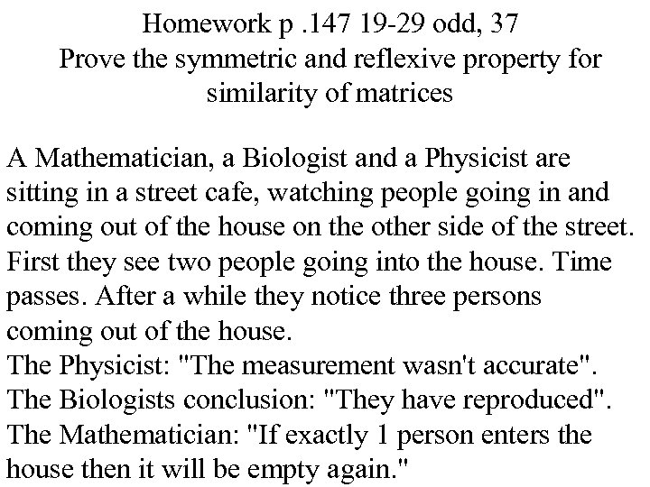 Homework p. 147 19 -29 odd, 37 Prove the symmetric and reflexive property for