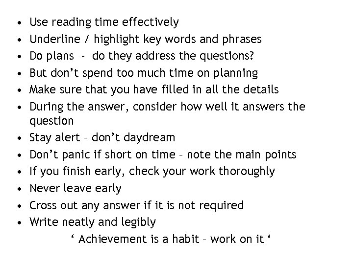  • • • Use reading time effectively Underline / highlight key words and