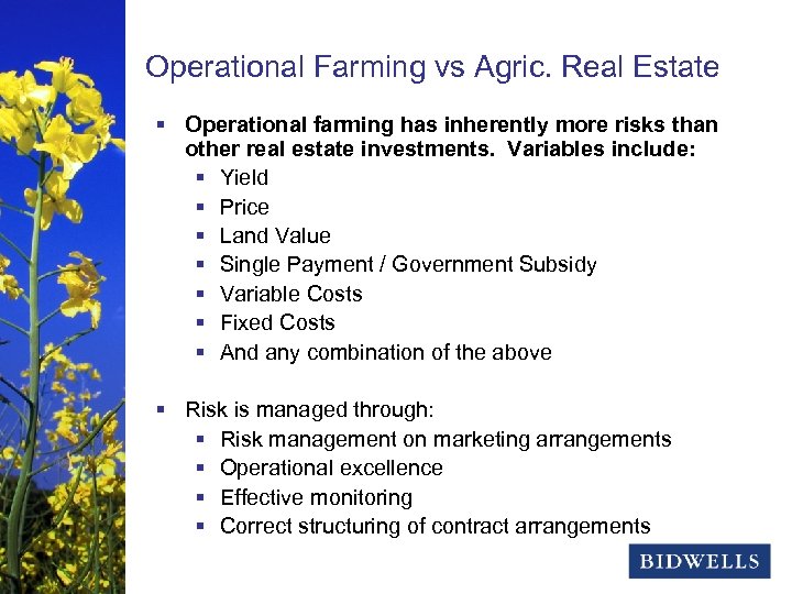 stewardship & prosperity Operational Farming vs Agric. Real Estate § Operational farming has inherently