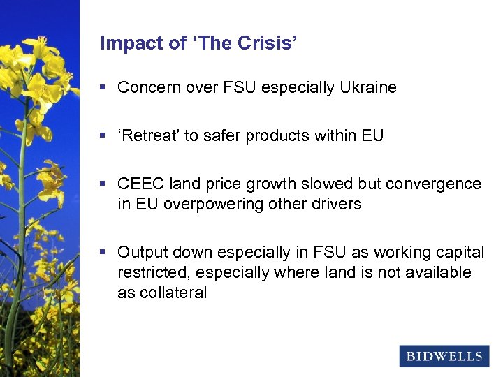 stewardship & prosperity Impact of ‘The Crisis’ § Concern over FSU especially Ukraine §