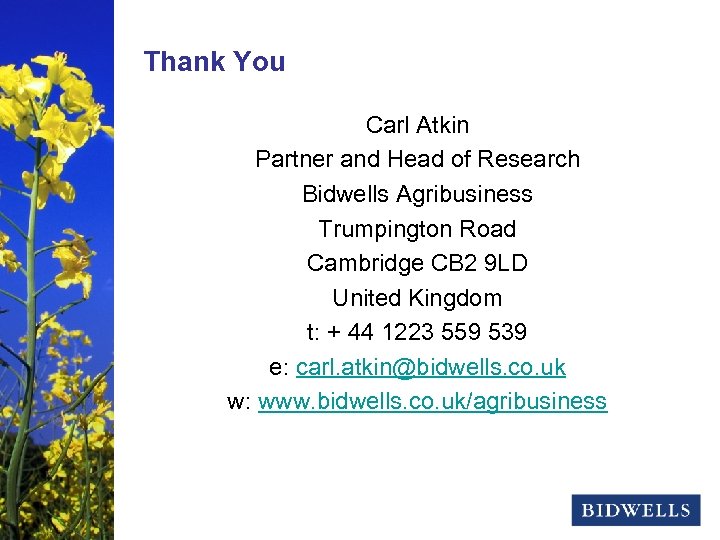 stewardship & prosperity Thank You Carl Atkin Partner and Head of Research Bidwells Agribusiness