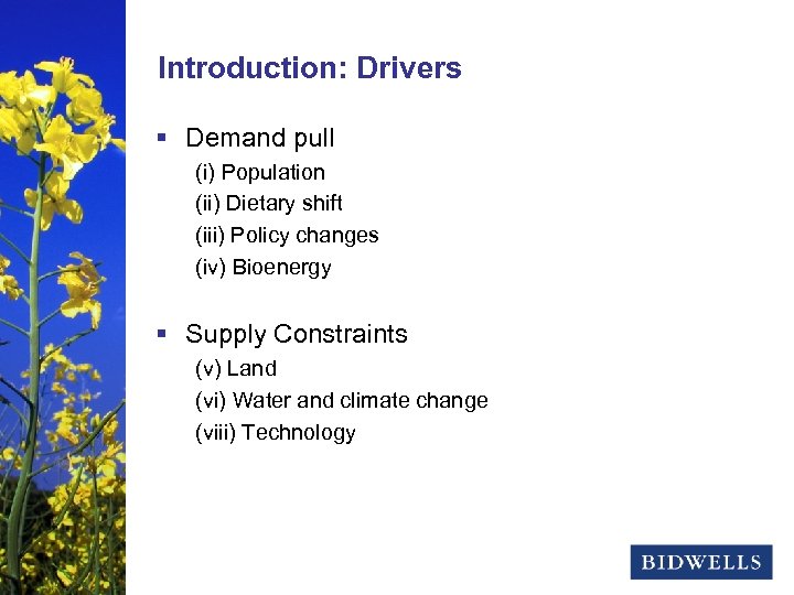 stewardship & prosperity Introduction: Drivers § Demand pull (i) Population (ii) Dietary shift (iii)