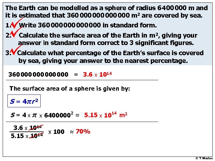 The Earth can be modelled as a sphere of radius 6 400 000 m