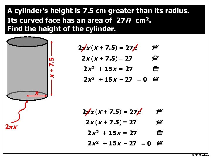 x + 7. 5 2πx (x + 7. 5) = 27π 2 x (x