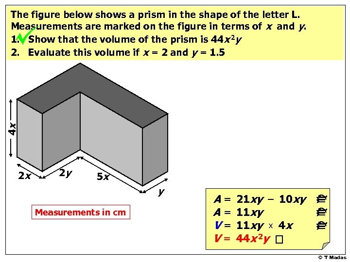 4 x The figure below shows a prism in the shape of the letter