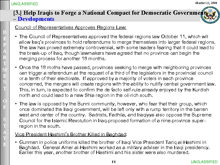  October 11, 2006 UNCLASSIFIED [3. ] Help Iraqis to Forge a National Compact