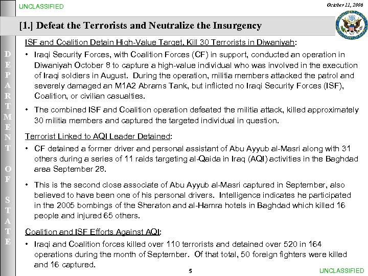 October 11, 2006 UNCLASSIFIED [1. ] Defeat the Terrorists and Neutralize the Insurgency D