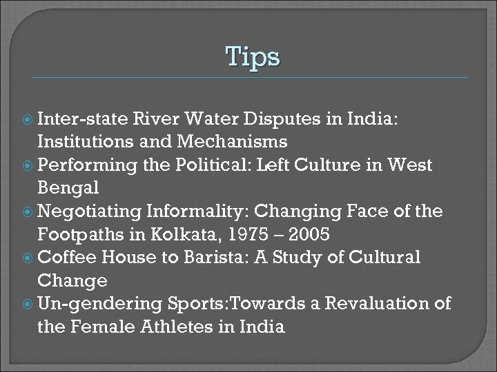 Tips Inter-state River Water Disputes in India: Institutions and Mechanisms Performing the Political: Left