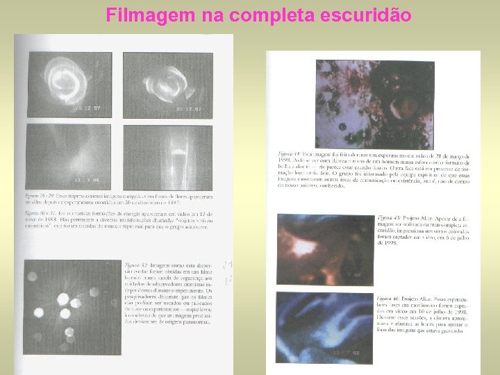 Filmagem na completa escuridão 