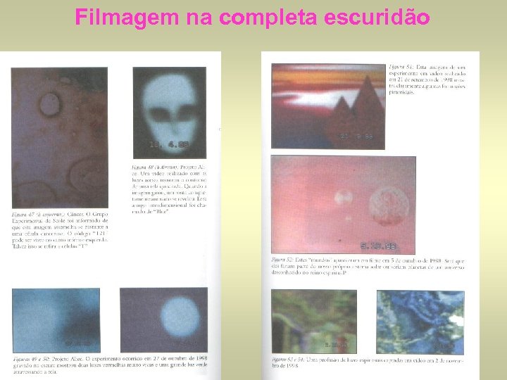 Filmagem na completa escuridão 