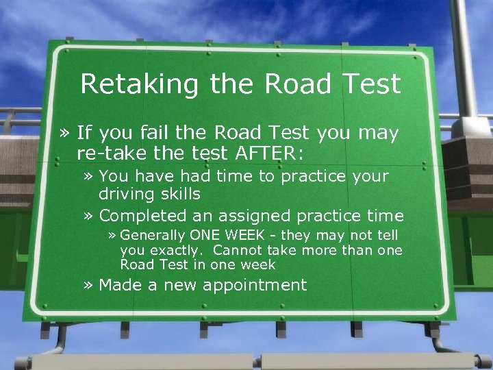 Retaking the Road Test » If you fail the Road Test you may re-take