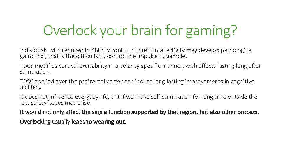 Overlock your brain for gaming? Individuals with reduced inhibitory control of prefrontal activity may