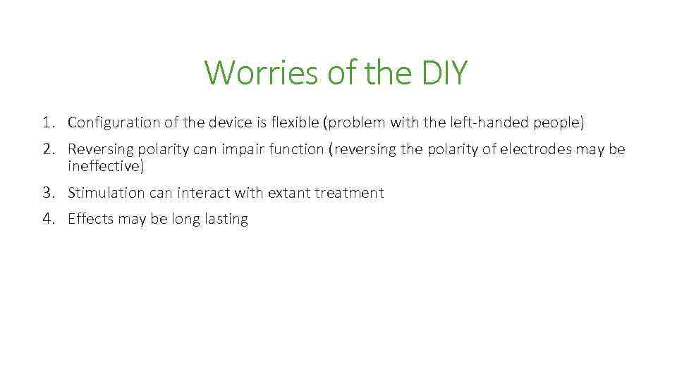 Worries of the DIY 1. Configuration of the device is flexible (problem with the