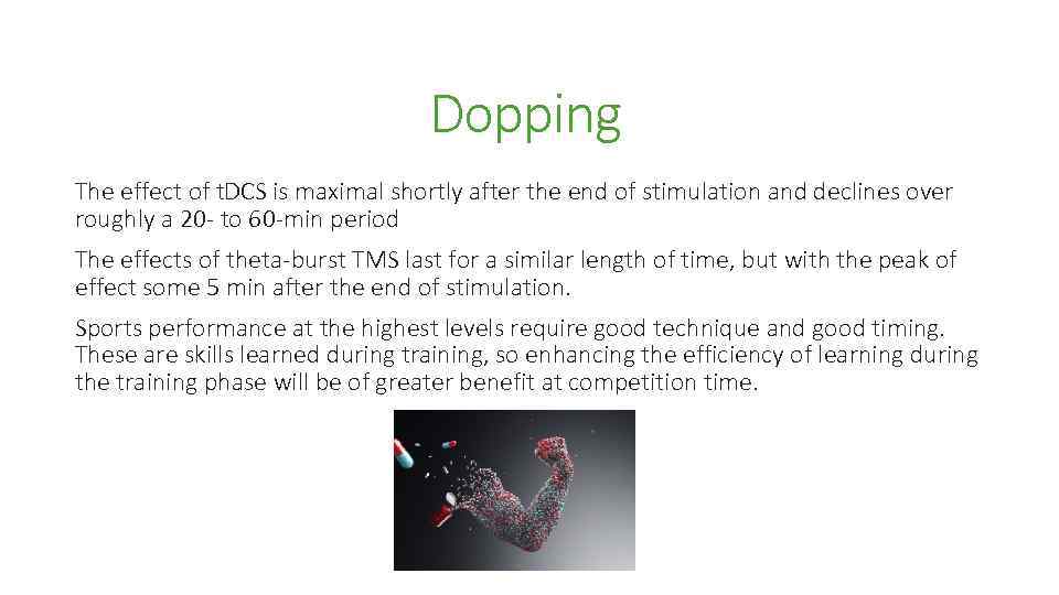 Dopping The effect of t. DCS is maximal shortly after the end of stimulation