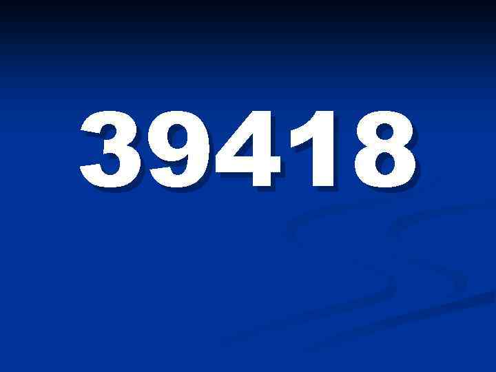 39418 
