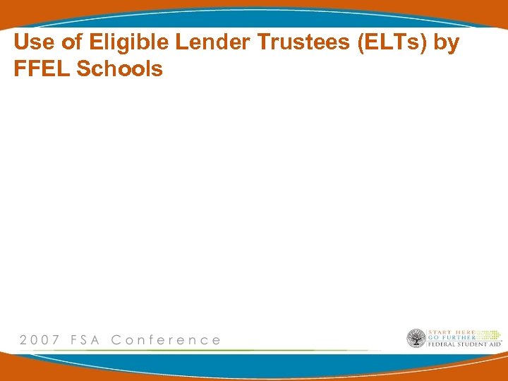 Use of Eligible Lender Trustees (ELTs) by FFEL Schools 