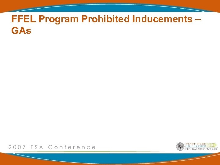 FFEL Program Prohibited Inducements – GAs 