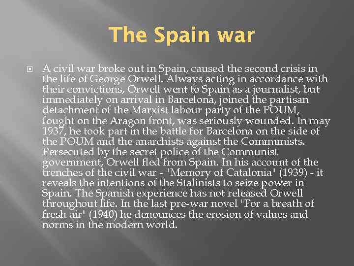 The Spain war A civil war broke out in Spain, caused the second crisis