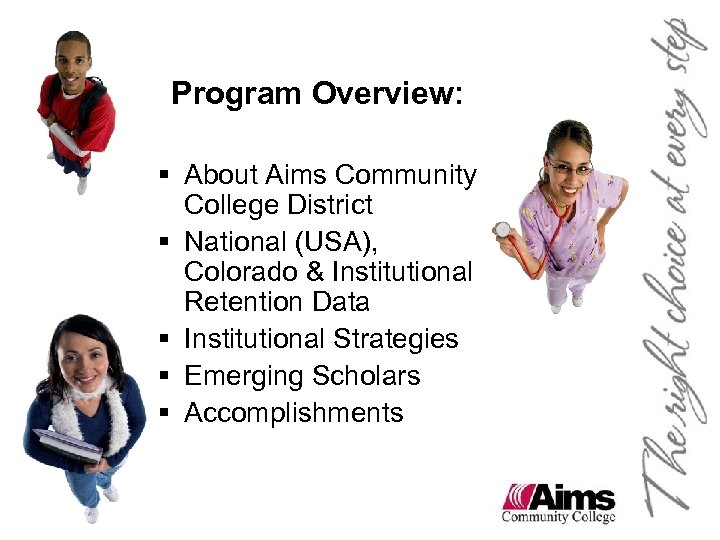 Program Overview: § About Aims Community College District § National (USA), Colorado & Institutional