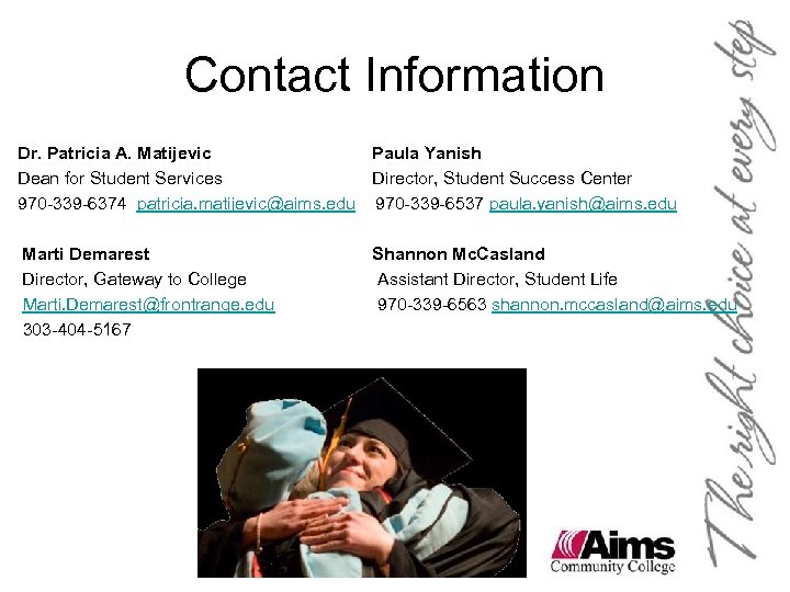 Contact Information Dr. Patricia A. Matijevic Paula Yanish Dean for Student Services Director, Student