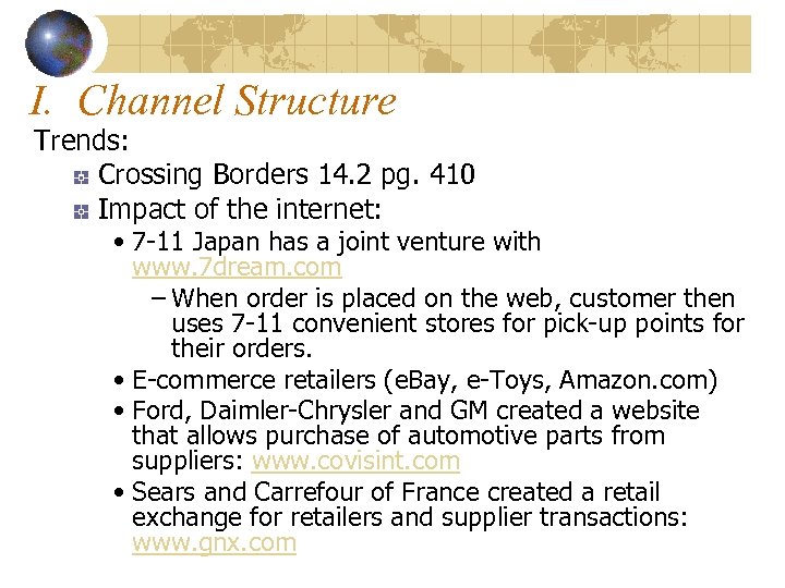 I. Channel Structure Trends: Crossing Borders 14. 2 pg. 410 Impact of the internet: