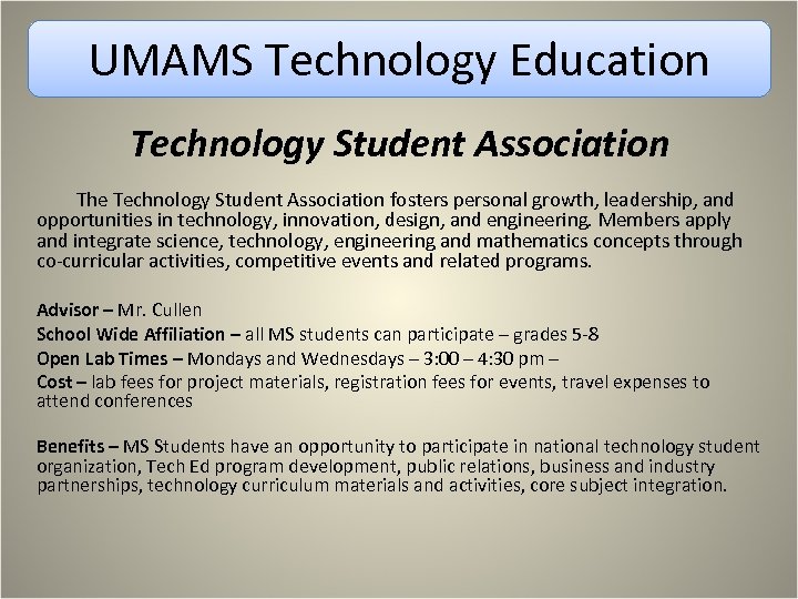 UMAMS Technology Education Technology Student Association The Technology Student Association fosters personal growth, leadership,