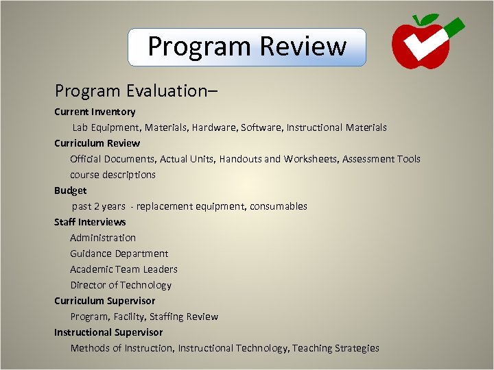 Program Review Program Evaluation– Current Inventory Lab Equipment, Materials, Hardware, Software, Instructional Materials Curriculum