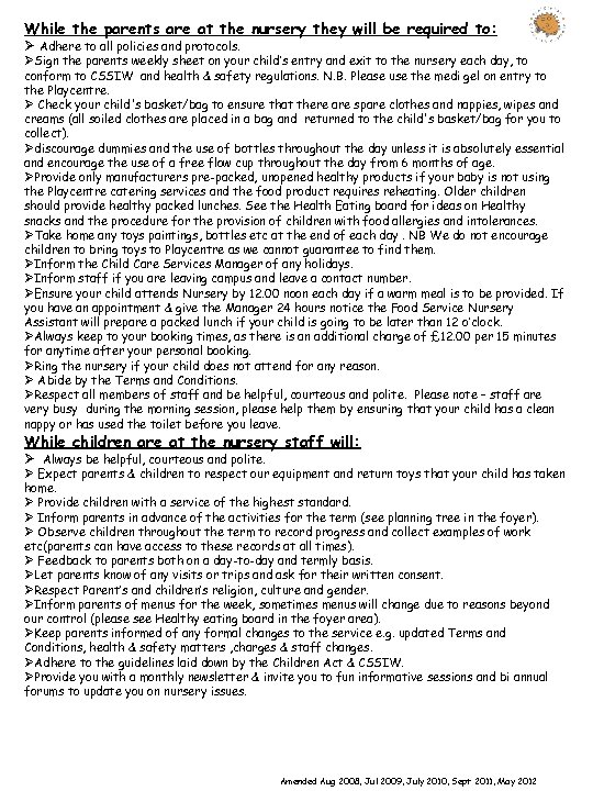 While the parents are at the nursery they will be required to: Ø Adhere