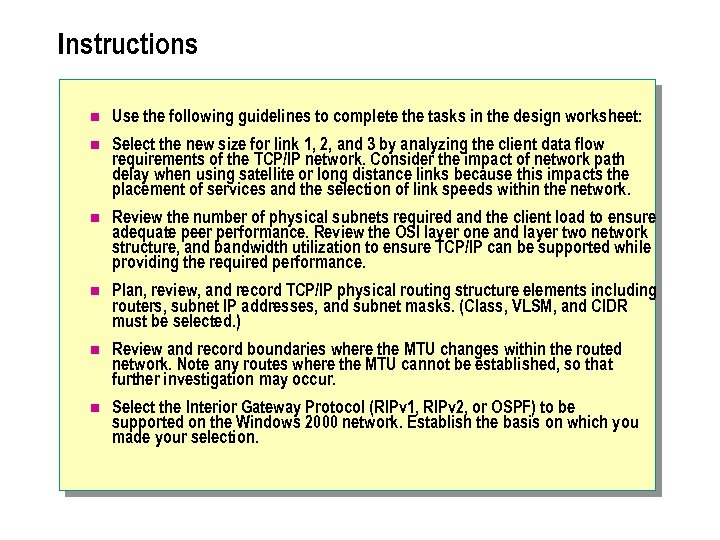 Instructions n Use the following guidelines to complete the tasks in the design worksheet: