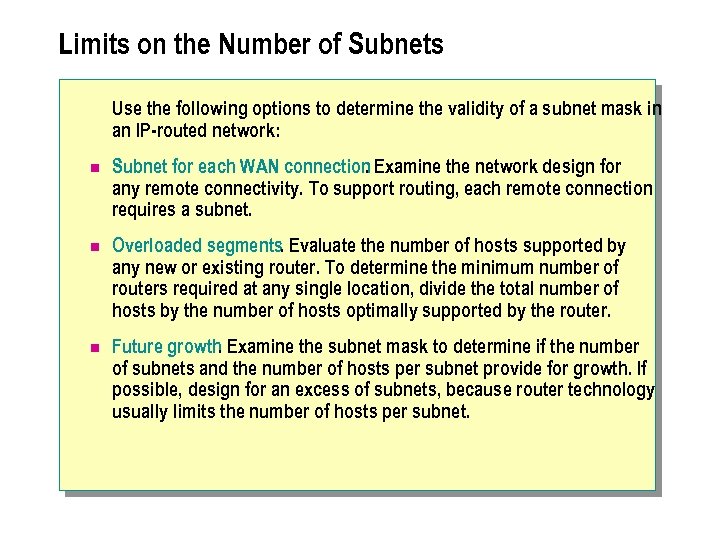 Limits on the Number of Subnets Use the following options to determine the validity