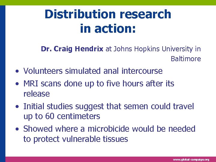 Distribution research in action: Dr. Craig Hendrix at Johns Hopkins University in Baltimore •