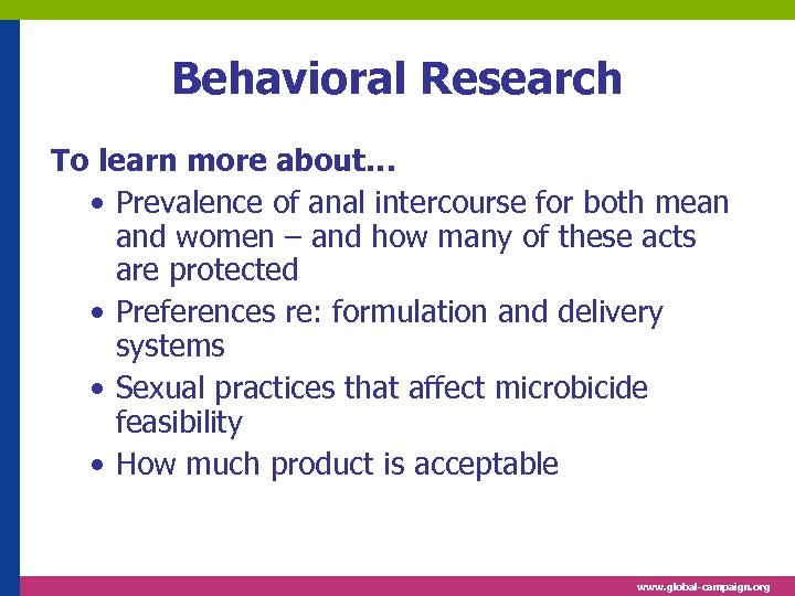 Behavioral Research To learn more about… • Prevalence of anal intercourse for both mean