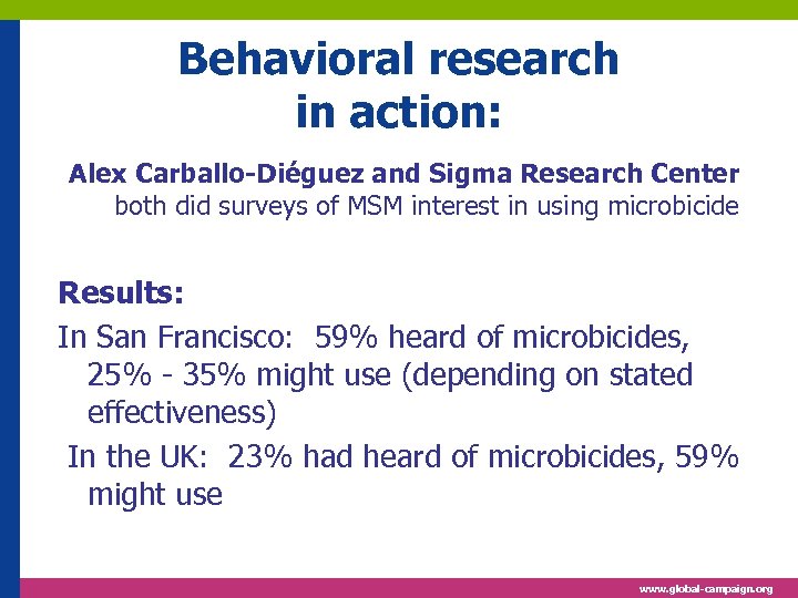 Behavioral research in action: Alex Carballo-Diéguez and Sigma Research Center both did surveys of