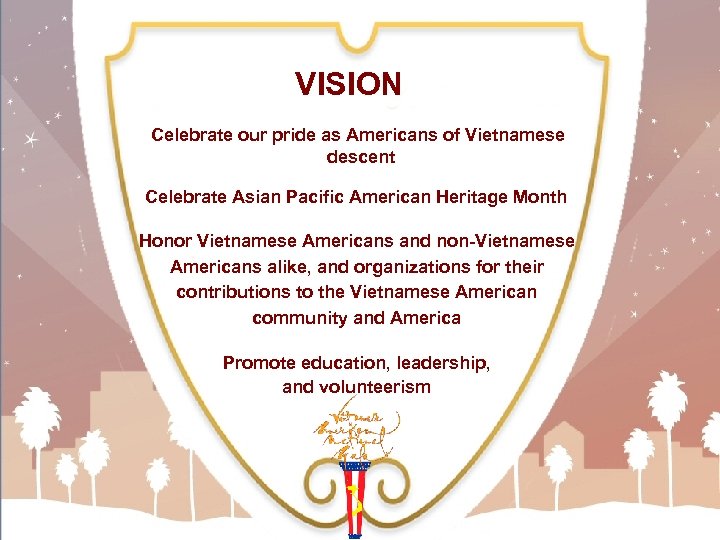 VISION Celebrate our pride as Americans of Vietnamese descent Celebrate Asian Pacific American Heritage