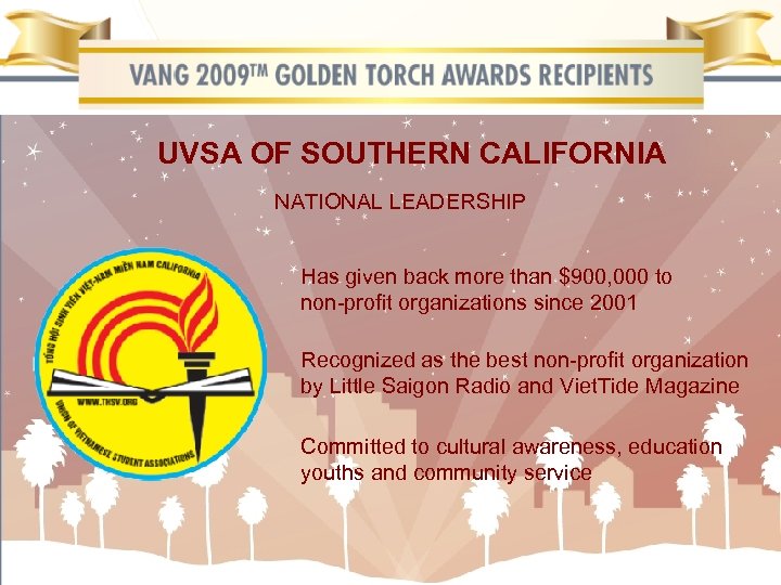 UVSA OF SOUTHERN CALIFORNIA NATIONAL LEADERSHIP Has given back more than $900, 000 to