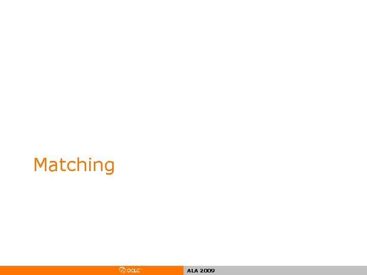 Matching ALA 2009 