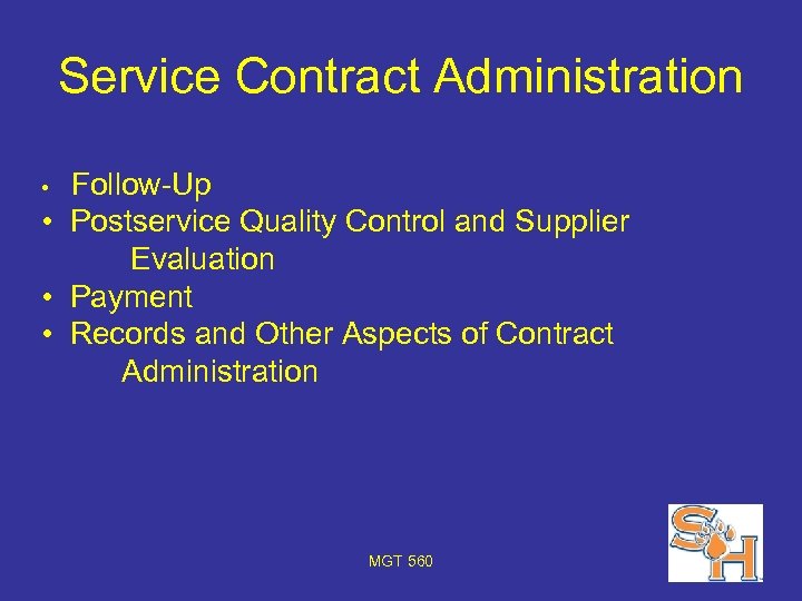 Service Contract Administration Follow-Up • Postservice Quality Control and Supplier Evaluation • Payment •