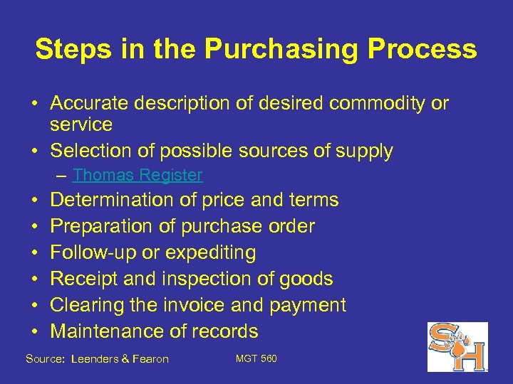 Steps in the Purchasing Process • Accurate description of desired commodity or service •